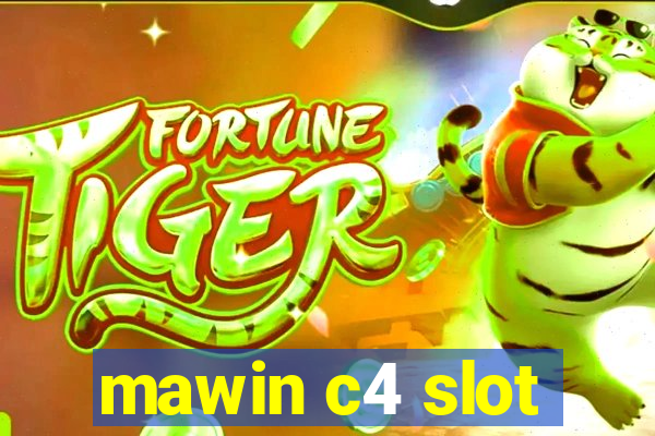 mawin c4 slot