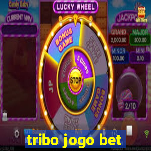 tribo jogo bet