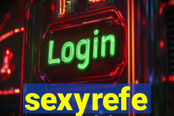 sexyrefe