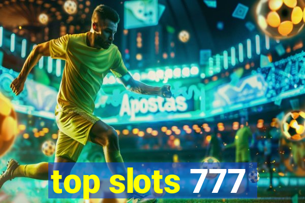 top slots 777