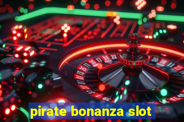 pirate bonanza slot