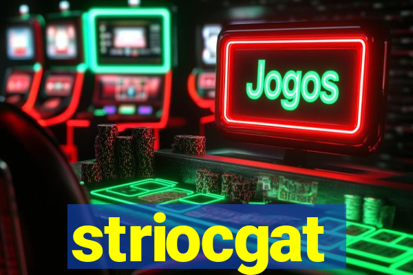 striocgat