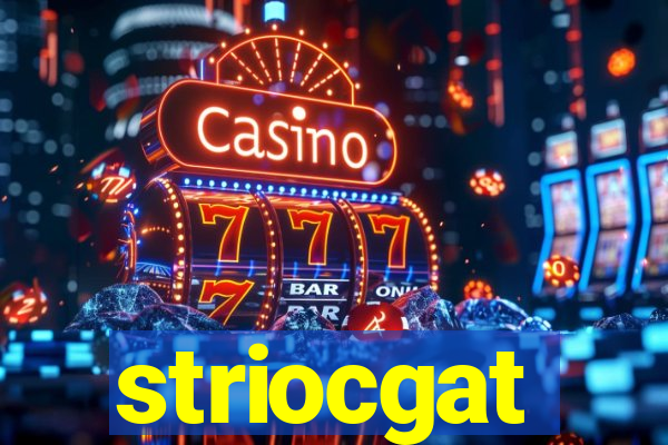 striocgat