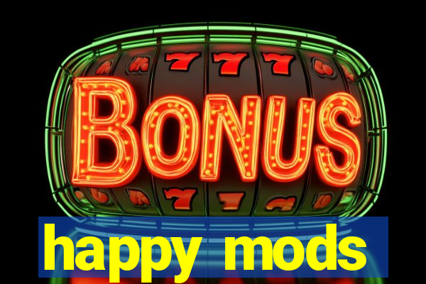 happy mods