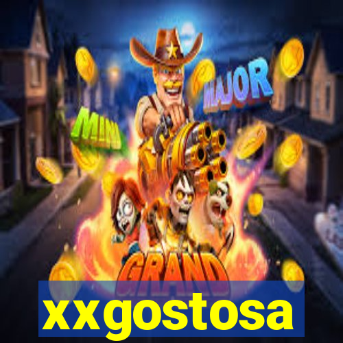 xxgostosa