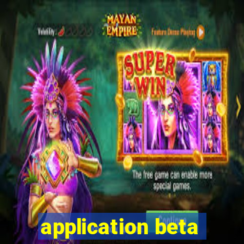 application beta