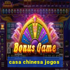 casa chinesa jogos