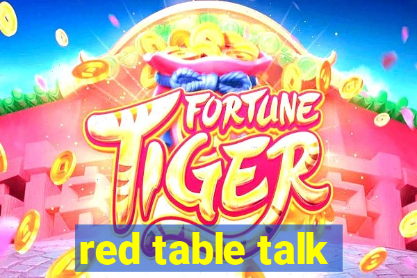 red table talk