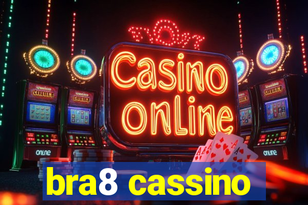 bra8 cassino