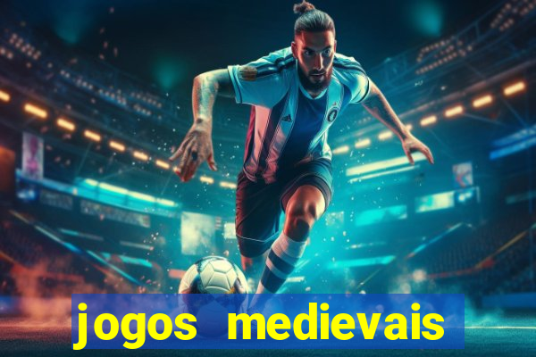 jogos medievais para android