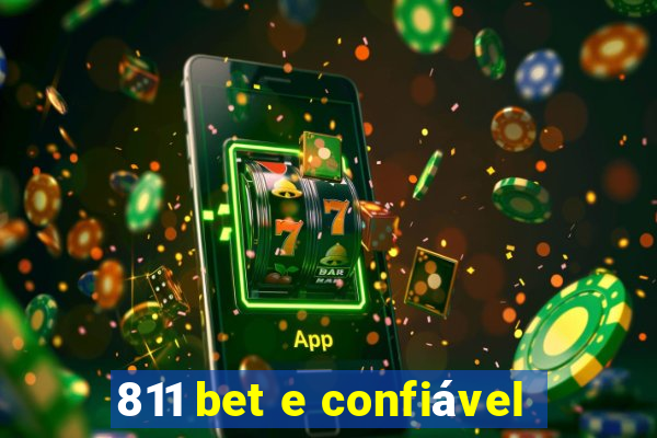 811 bet e confiável