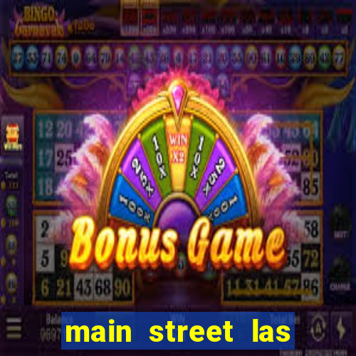 main street las vegas casino