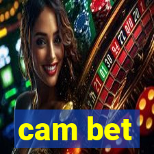 cam bet