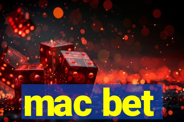 mac bet