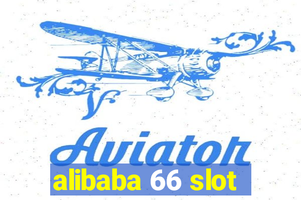 alibaba 66 slot