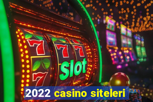 2022 casino siteleri