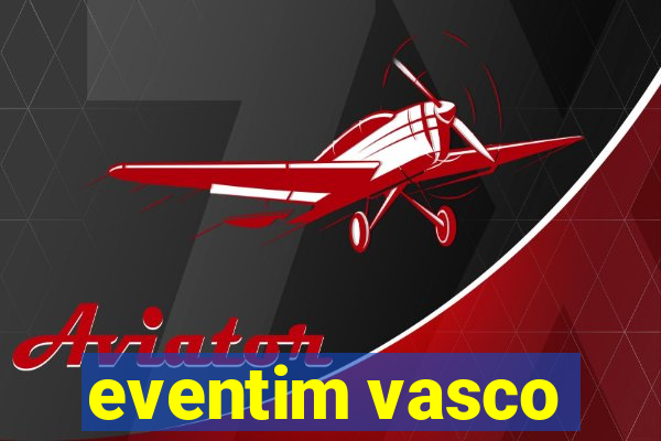 eventim vasco