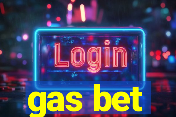 gas bet