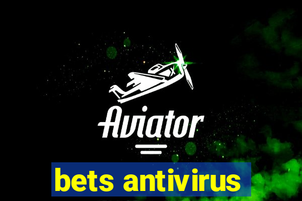 bets antivirus