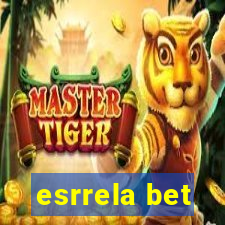 esrrela bet