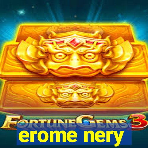 erome nery