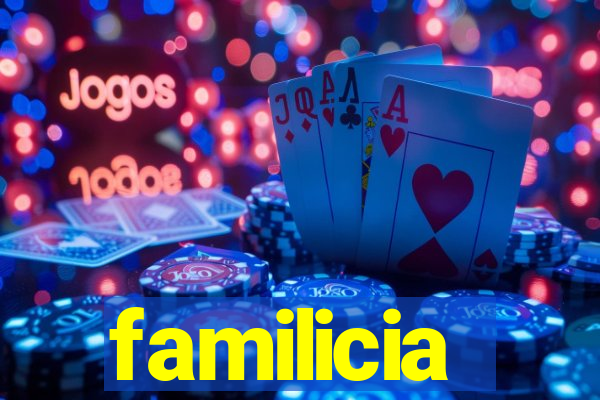 familicia