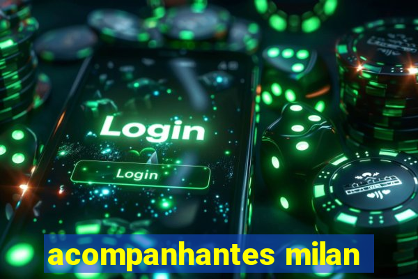 acompanhantes milan