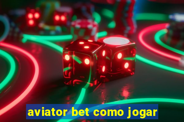 aviator bet como jogar