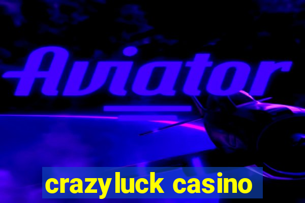 crazyluck casino