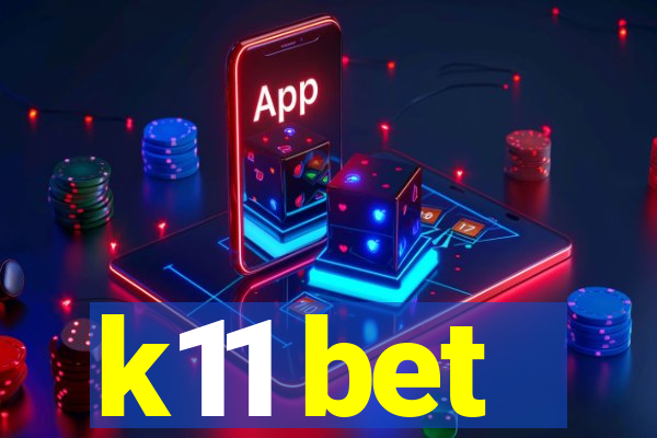 k11 bet