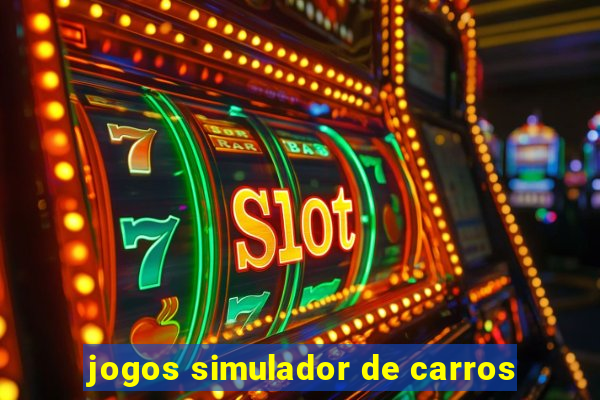 jogos simulador de carros