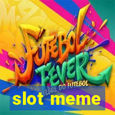 slot meme