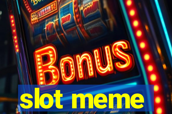 slot meme