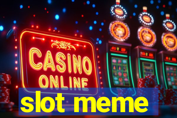 slot meme