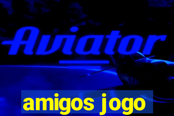 amigos jogo