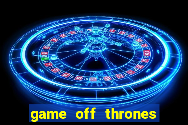 game off thrones torrent magnet