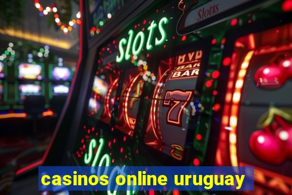 casinos online uruguay