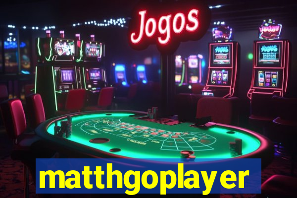 matthgoplayer