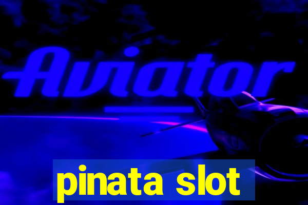 pinata slot