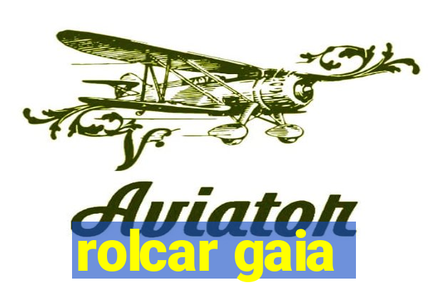 rolcar gaia