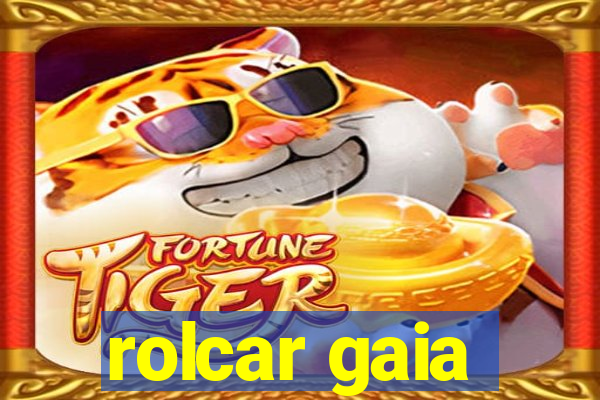 rolcar gaia