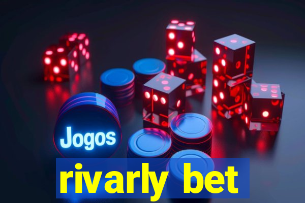 rivarly bet