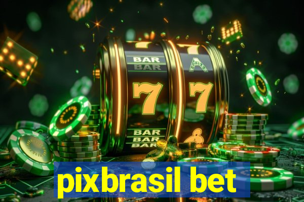 pixbrasil bet