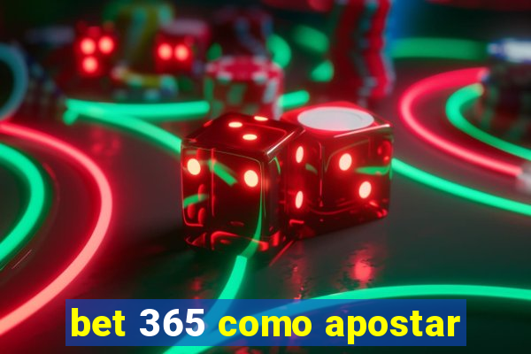 bet 365 como apostar