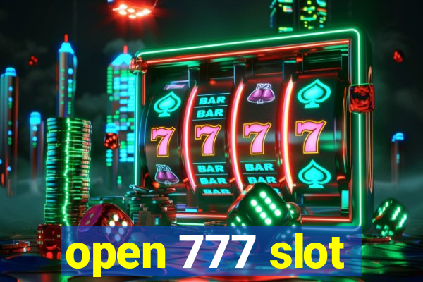 open 777 slot