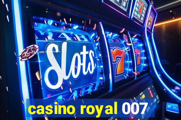 casino royal 007