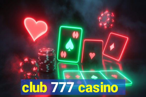 club 777 casino