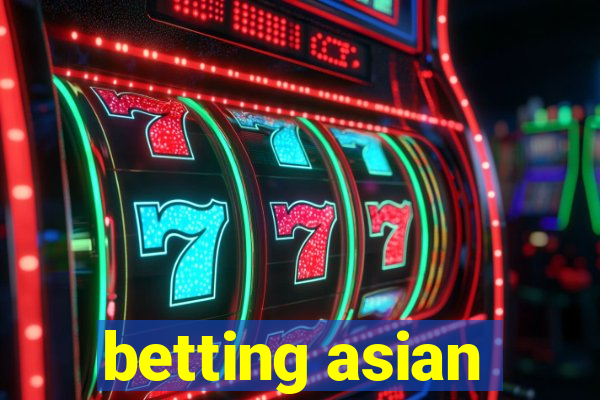 betting asian