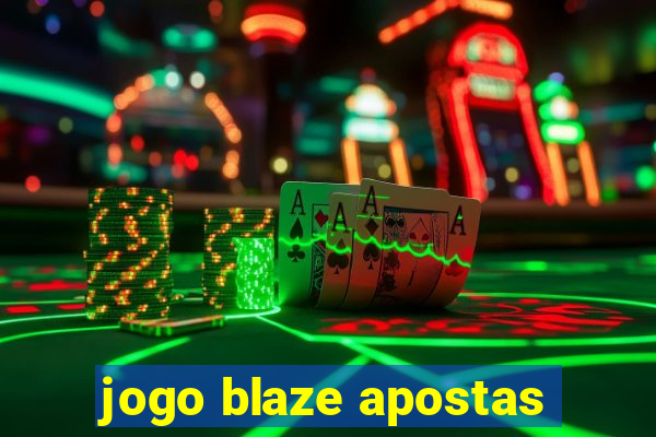 jogo blaze apostas