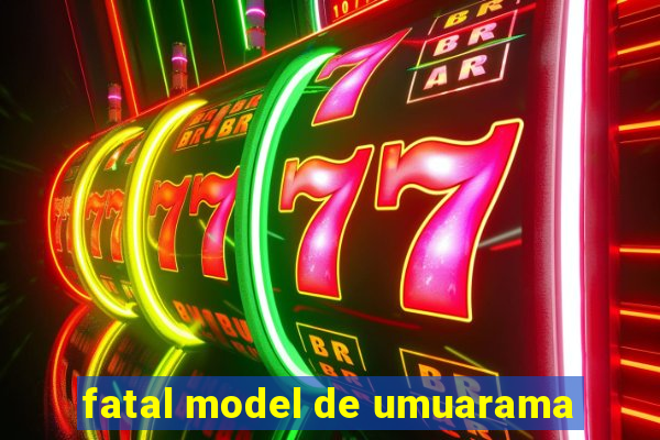 fatal model de umuarama